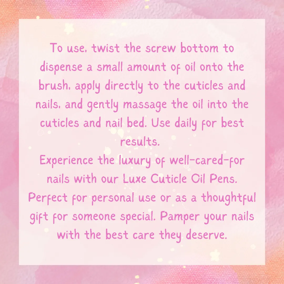Luxe. Cuticle Oil Pen 5ml VARIOUS FRAGRANCES